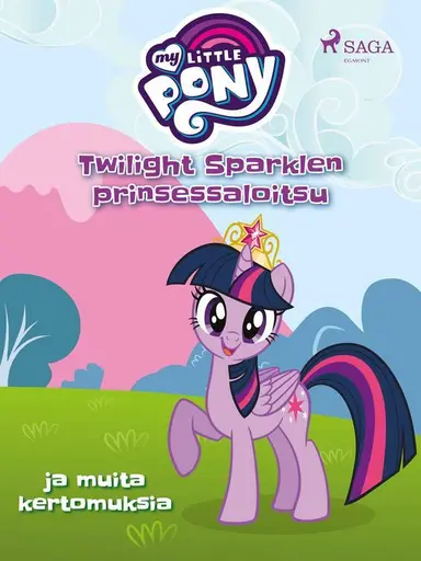 My Little Pony - Twilight Sparklen prinsessaloitsu ja muita kertomuksia