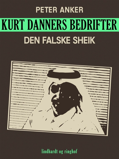 Kurt Danners bedrifter: Den falske sheik