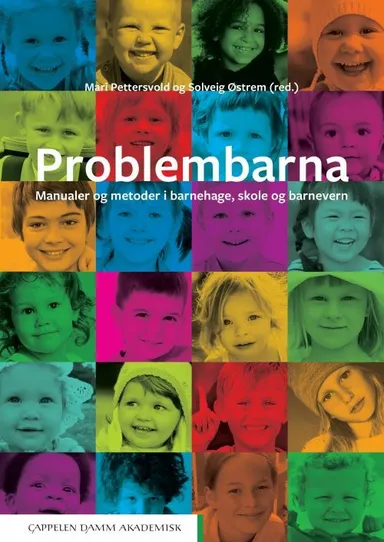 Problembarna : metoder og manualer i barnehage, skole og barnevern