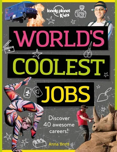 World's Coolest Jobs: Discover 40 awesome careers!