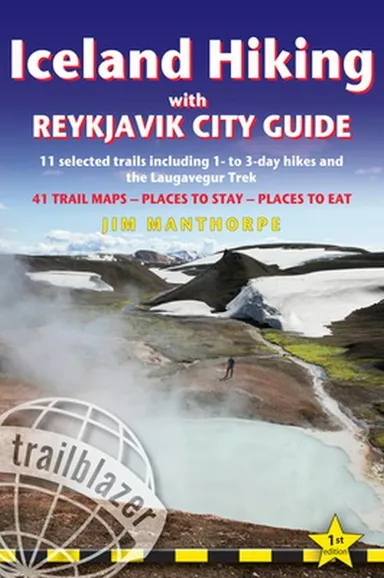 Iceland Hiking - with Reykjavik City Guide: 11 selected trails including the Laugavegur Trek
