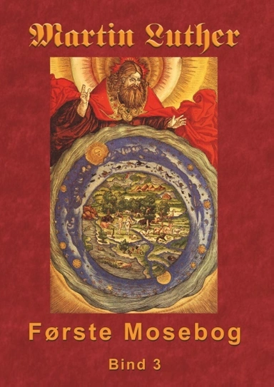 Martin Luther - Første Mosebog Bind 3