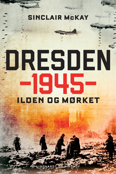 Dresden 1945 - Ilden og mørket