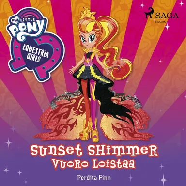 My Little Pony - Equestria Girls - Sunset Shimmerin vuoro loistaa