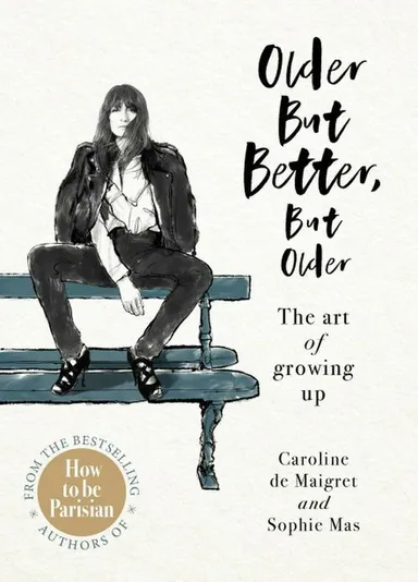 Older but Better, but Older: The art of growing up