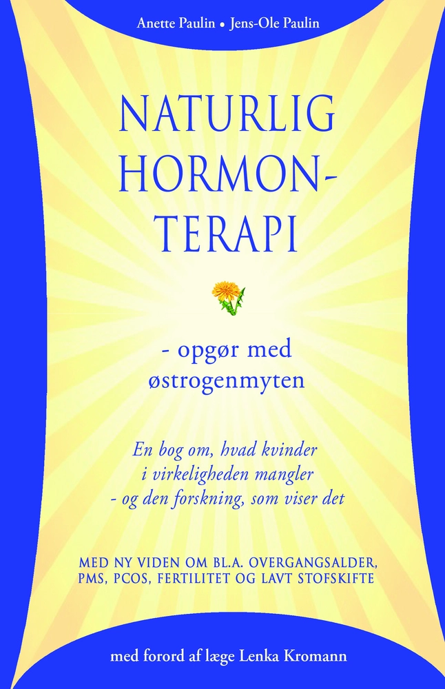 Naturlig hormonterapi – opgør med østrogenmyten