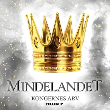 Mindelandet #2: Kongernes arv