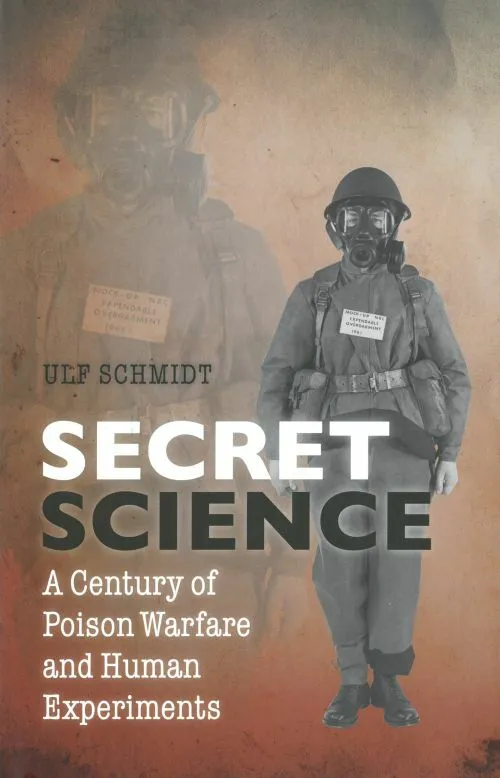 Billede af Secret Science: A Century of Poison Warfare and Human Experiments