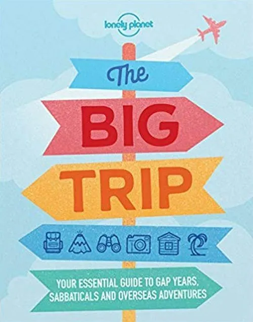 Billede af The Big Trip: Your essential guide to gap years, sabbaticals and overseas adventures