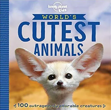 The World's Cutest Animals: 100 outrageously adorable cuties