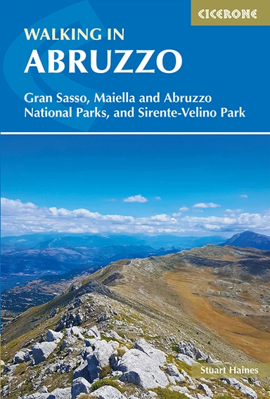 Walking in Abruzzo: Gran Sasso, Maiella and Abruzzo National Parks, and Sirente-Velino Regional Park