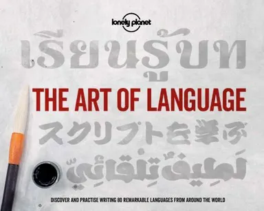 The Art of Language: Discover and practice over 25 world languages