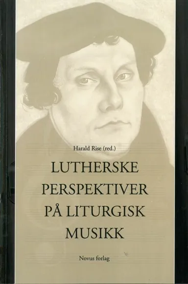 Lutherske perspektiver på liturgisk musikk