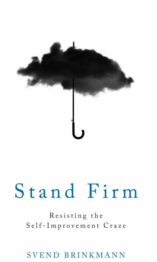 Billede af Stand Firm: Resisting the Self-Improvement Craze