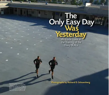 The Only Easy Day Was Yesterday