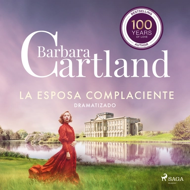 La Esposa Complaciente (La Colección Eterna de Barbara Cartland 46) - Dramatizado