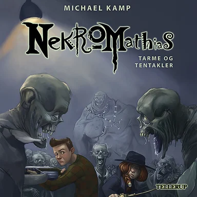 Nekromathias #6: Tarme og tentakler