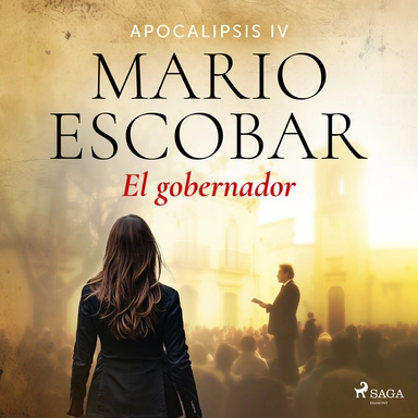 Apocalipsis - IV - El gobernador - NARRADO