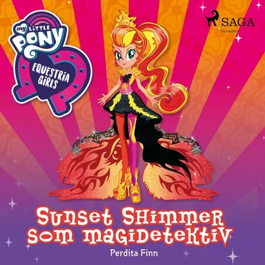 My Little Pony - Equestria Girls - Sunset Shimmer som magidetektiv