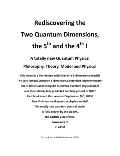 Rediscovering the Two Quantum Dimensions, the 5th and the 4th dimension!