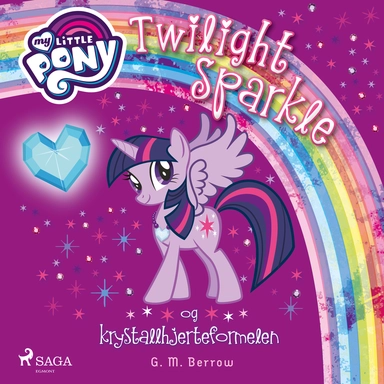 My Little Pony - Twilight Sparkle og krystallhjerteformelen