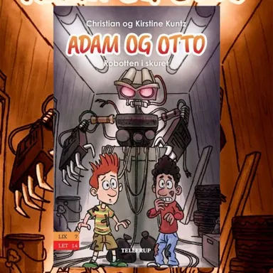 Adam og Otto #3: Robotten i skuret
