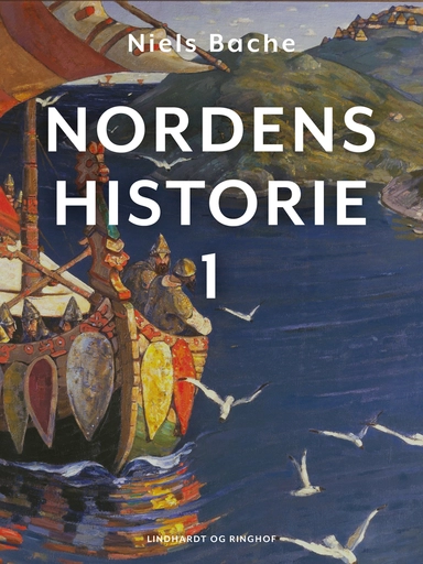 Nordens historie. Bind 1