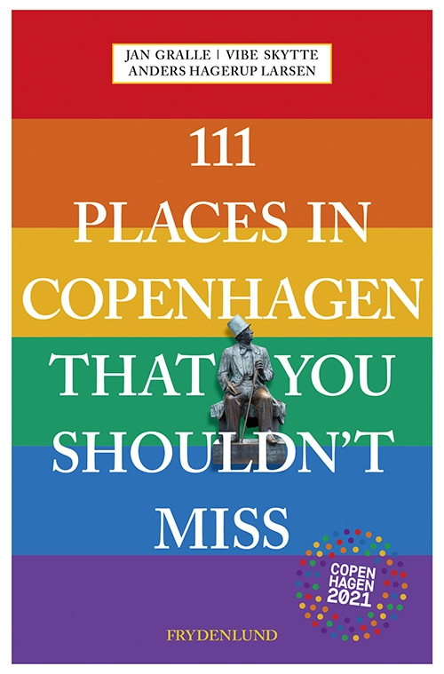 Copenhagen 2021 Edition: 111 Places In Copenhagen That You Shouldn \'\'t Miss