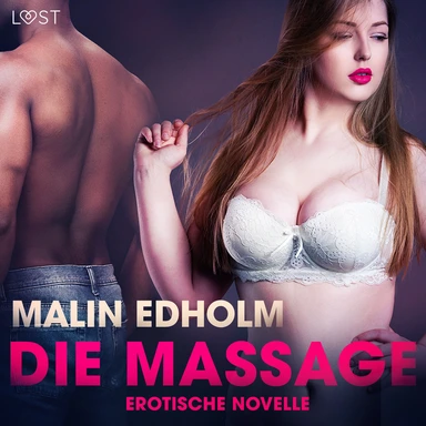 Die Massage: Erotische Novelle