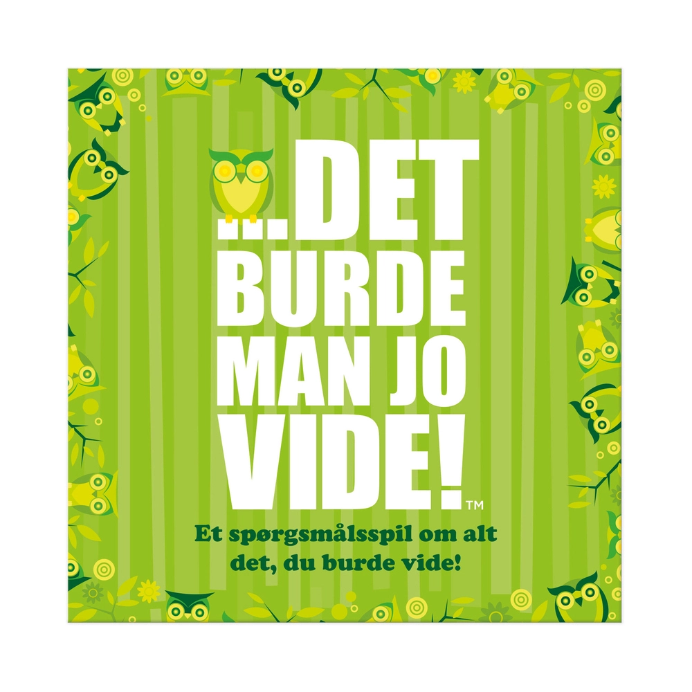 Det burde man jo vide