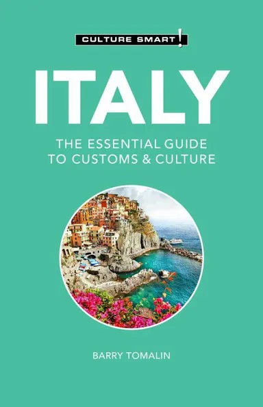 Culture Smart Italy: The essential guide to customs & culture