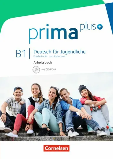 Prima plus - Deutsch für Jugendliche B1: Arbeitsbuch mit CD-ROM