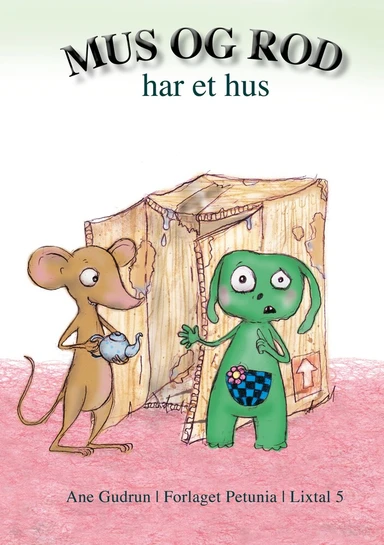 Mus og Rod har et hus