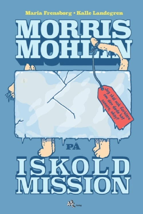 Billede af Morris Mohlin på iskold mission
