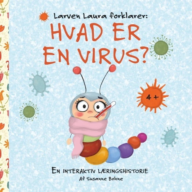Billede af Larven Laura forklarer: Hvad er en virus?