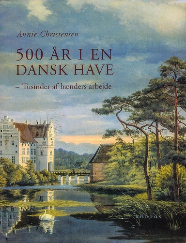 500 år i en dansk have