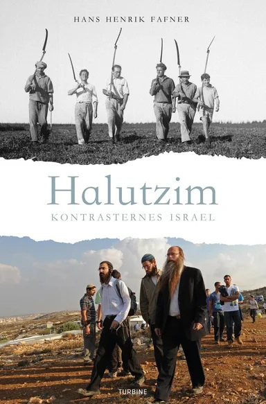 Halutzim - kontrasternes Israel