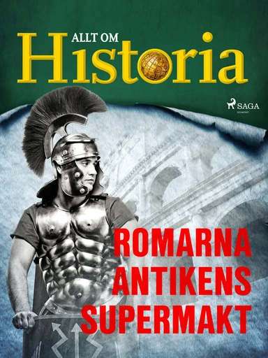 Romarna - Antikens supermakt