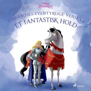 Torneroses eventyrlige venskab - Et fantastisk hold