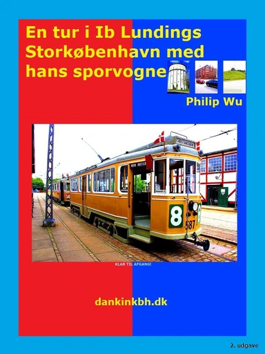 En tur i Ib Lundings Storkøbenhavn med hans sporvogne