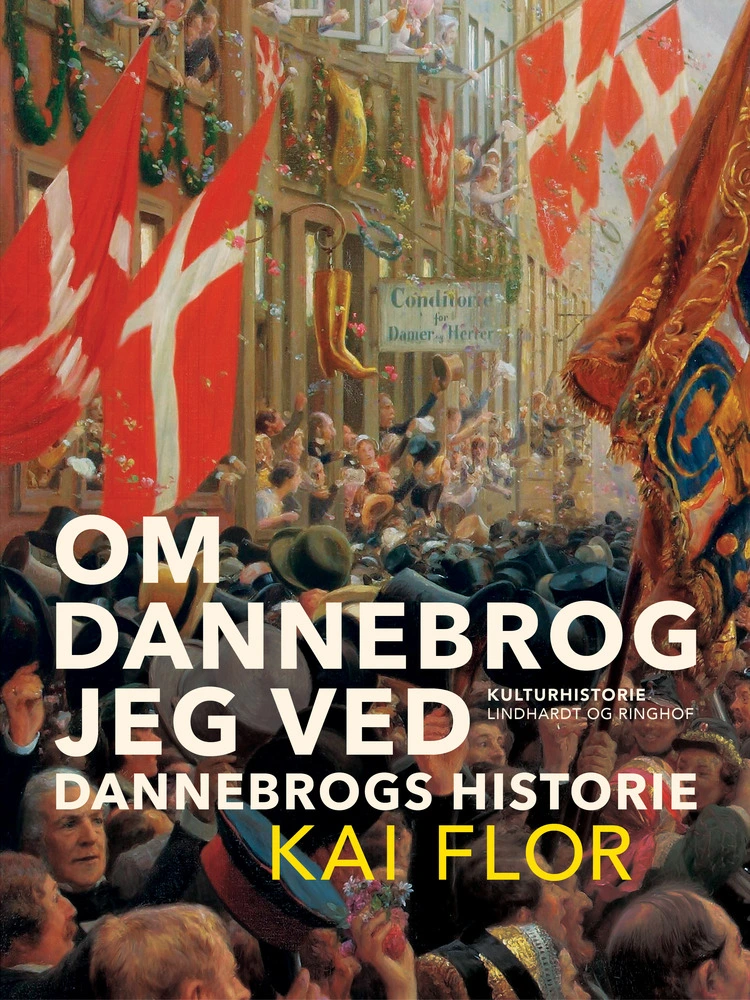 Om Dannebrog jeg ved. Dannebrogs Historie