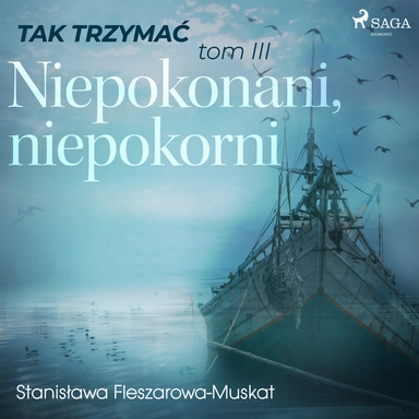 Tak trzymać tom 3: Niepokonani, niepokorni