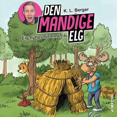 Den Mandige Elg #2: Elg flytter hjemmefra