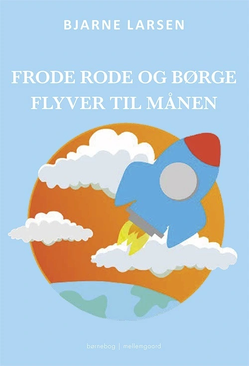 Billede af Frode Rode og Børge flyver til månen