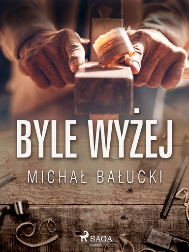 Byle wyżej