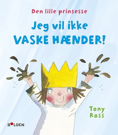 Den lille prinsesse: Jeg vil ikke vaske hænder!