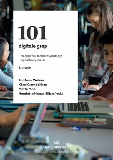 101 digitale grep : en didaktikk for profesjonsfaglig digital kompetanse