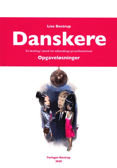 Danskere - En lærebog i dansk for udlændinge på mellemtrinnet. Opgaveløsninger