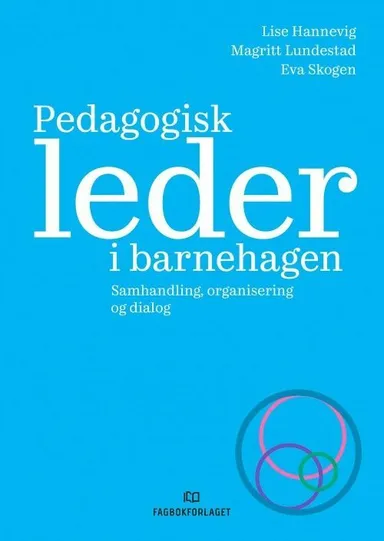 Pedagogisk leder i barnehagen : samhandling, organisering og dialog