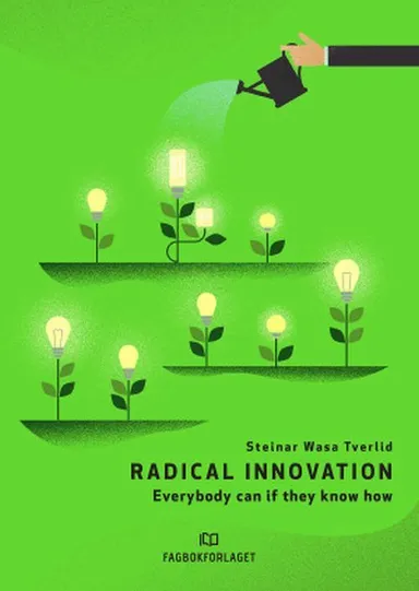 Radical innovation : everybody can if they know how
